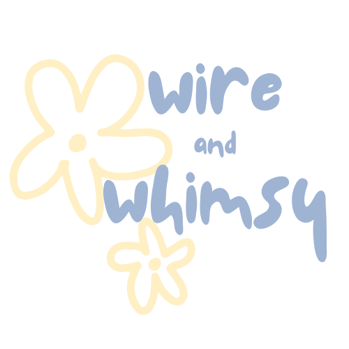 Wire and Whimsy